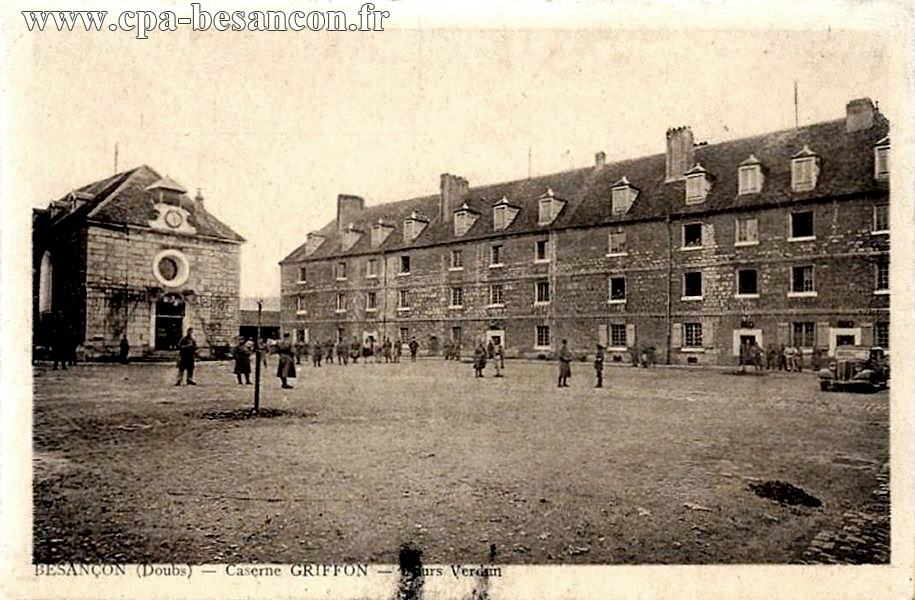 BESANÇON (Doubs) - Caserne GRIFFON - Cours Verdun